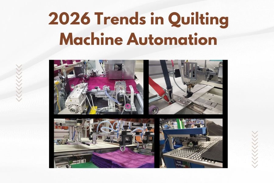 2026 Trends in Quilting Machine Automation