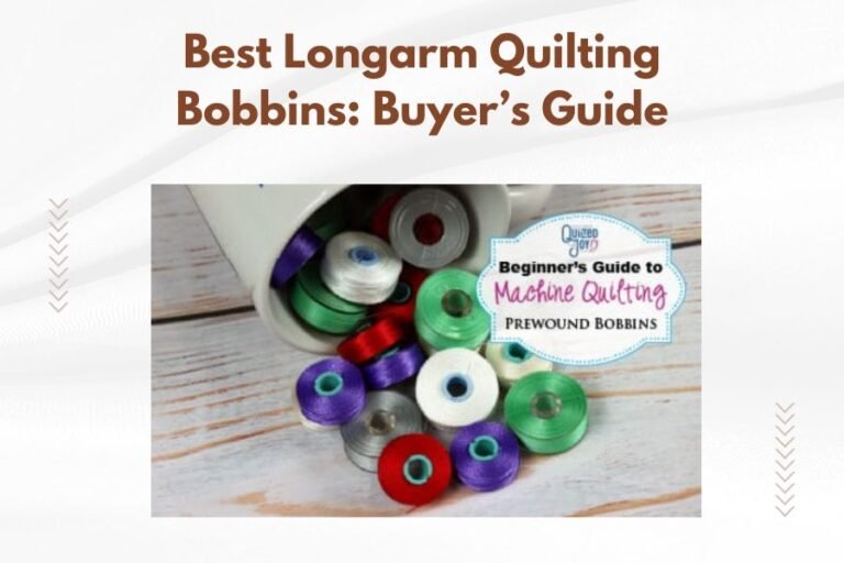 Best Longarm Quilting Bobbins_ Buyer’s Guide
