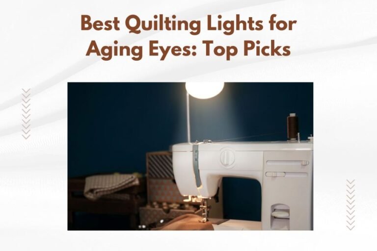 Best Quilting Lights for Aging Eyes_ Top Picks