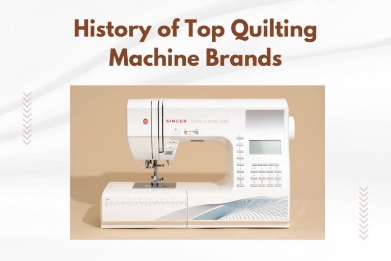 History of Top Quilting Machine Brands