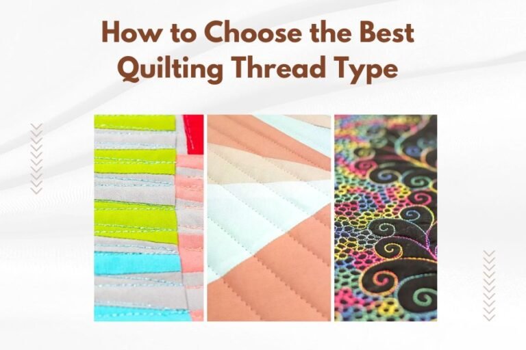 How to Choose the Best Quilting Thread Type