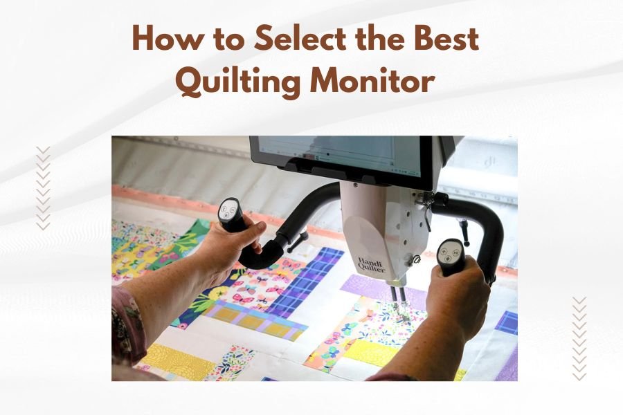 How to Select the Best Quilting Monitor