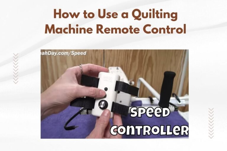 How to Use a Quilting Machine Remote Control