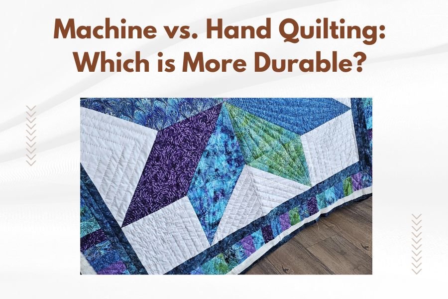 Machine vs. Hand Quilting_ Which is More Durable