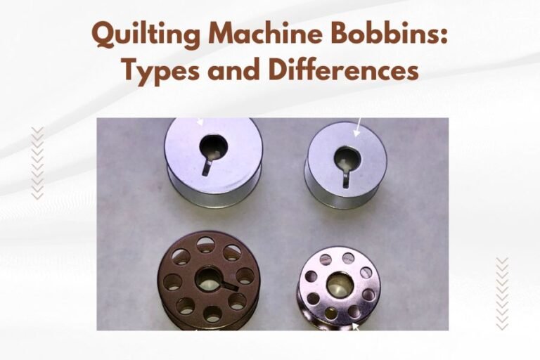 Quilting Machine Bobbins_ Types and Differences