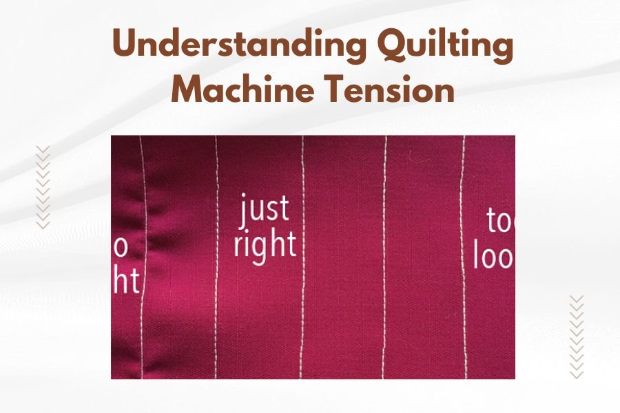 Understanding Quilting Machine Tension