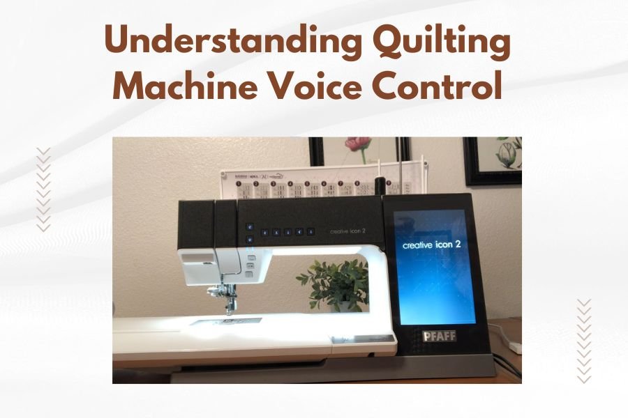 Understanding Quilting Machine Voice Control