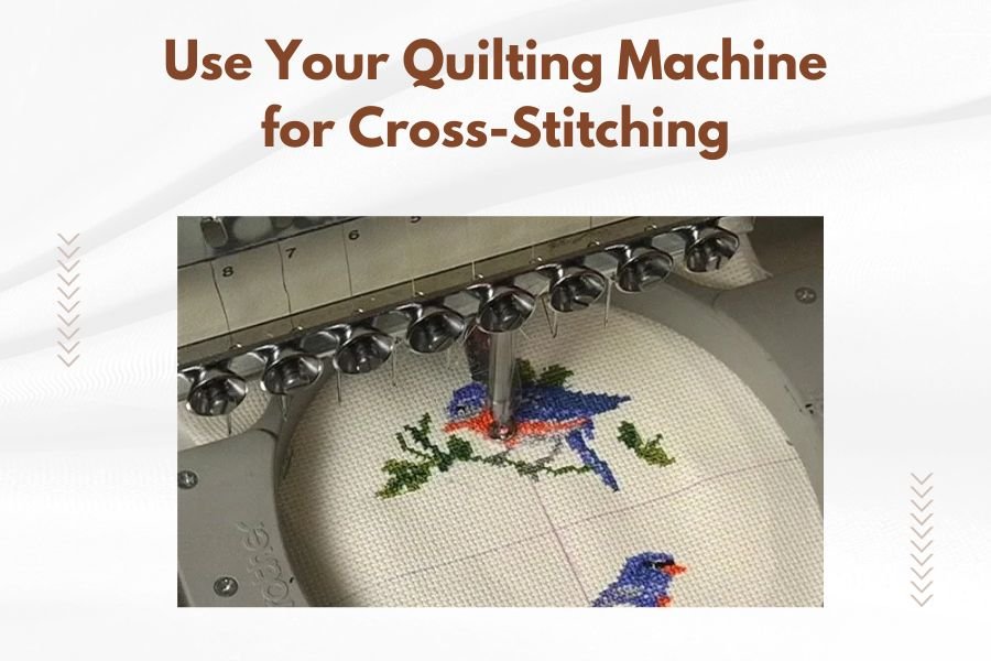 Use Your Quilting Machine for Cross-Stitching
