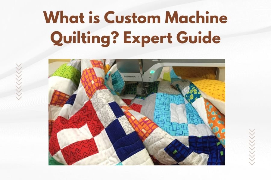 What is Custom Machine Quilting_ Expert Guide
