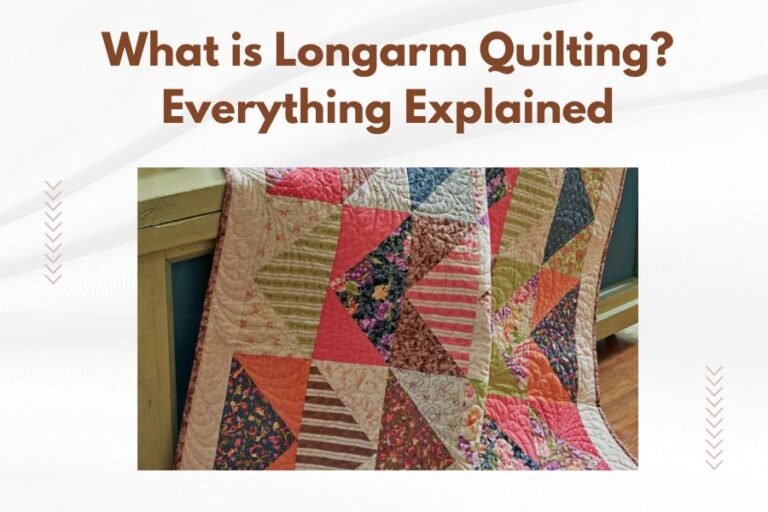 What is Longarm Quilting_ Everything Explained