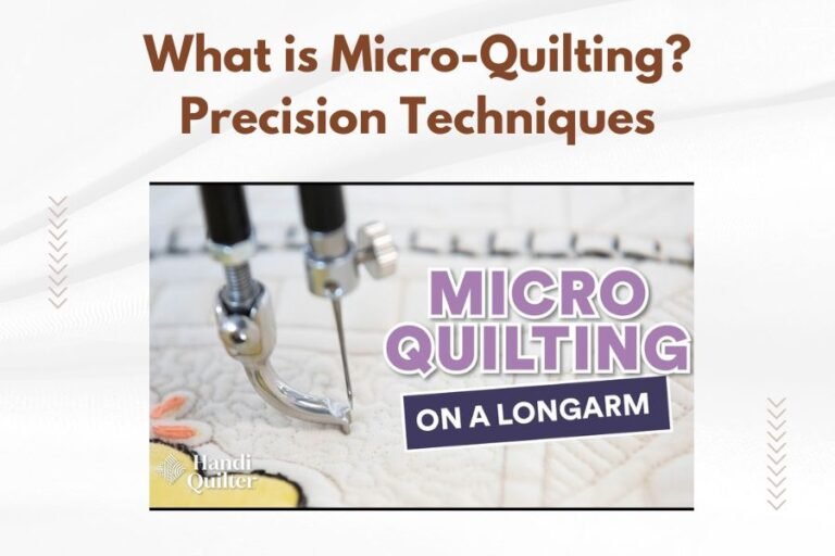 What is Micro-Quilting_ Precision Techniques