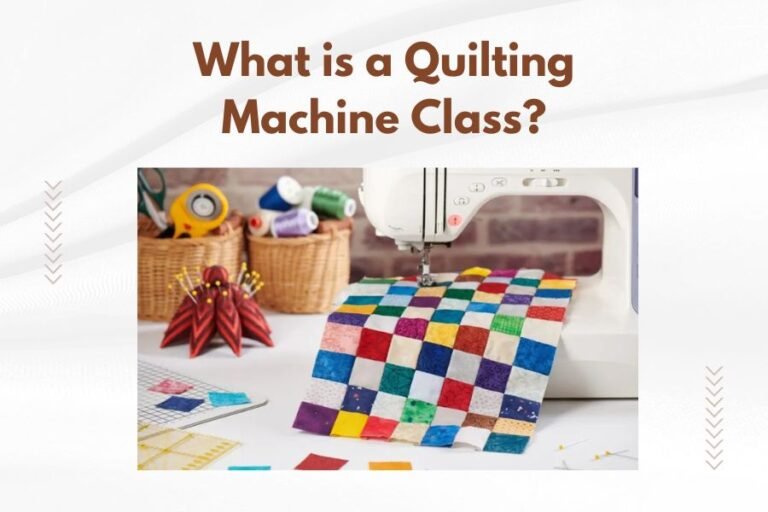 What is a Quilting Machine Class