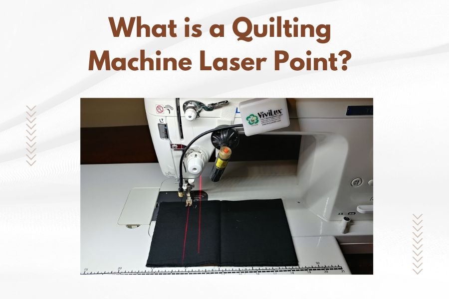 What is a Quilting Machine Laser Point