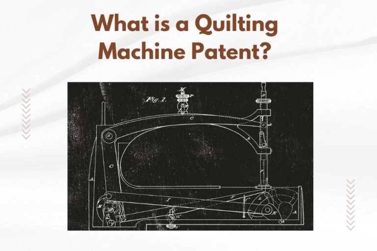 What is a Quilting Machine Patent