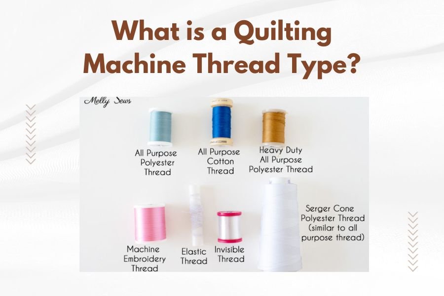 What is a Quilting Machine Thread Type