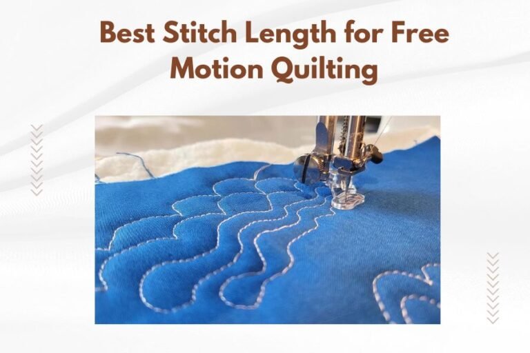 Best Stitch Length for Free Motion Quilting