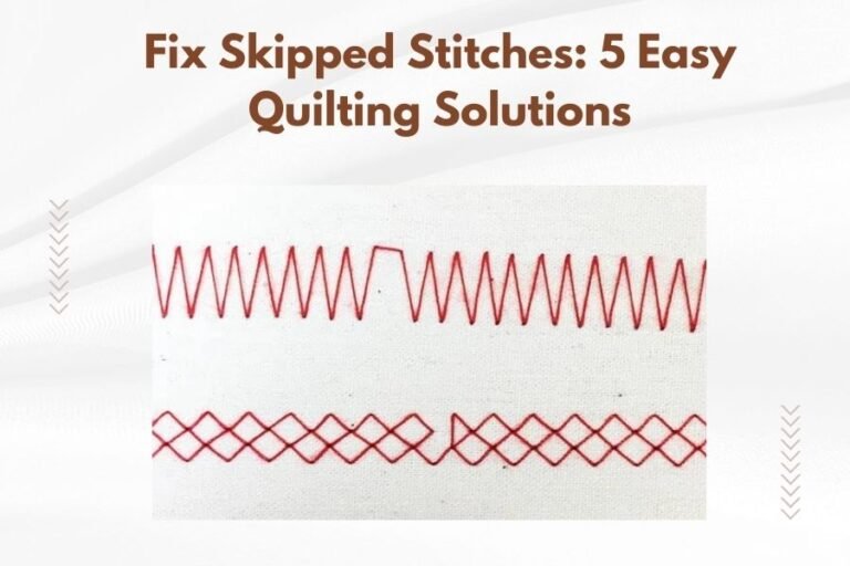 Fix Skipped Stitches_ 5 Easy Quilting Solutions