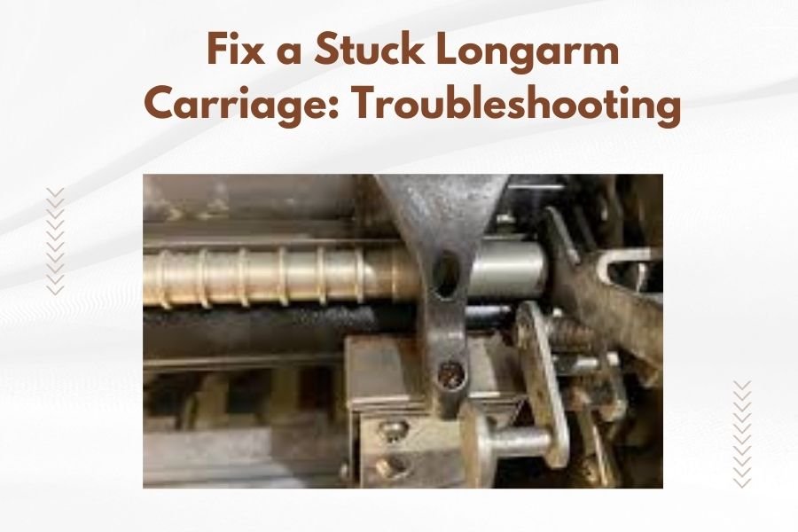 Fix a Stuck Longarm Carriage_ Troubleshooting