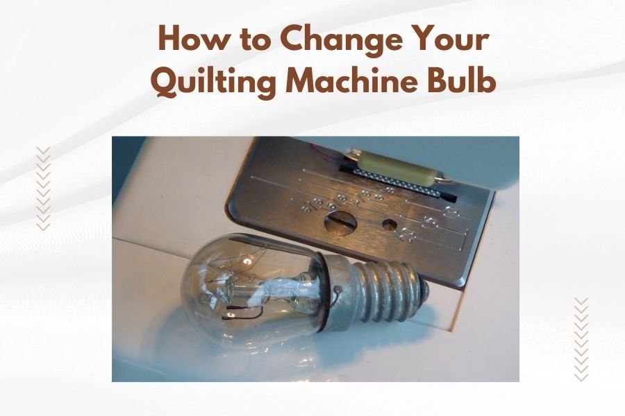 How to Change Your Quilting Machine Bulb