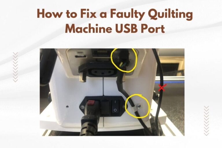 How to Fix a Faulty Quilting Machine USB Port