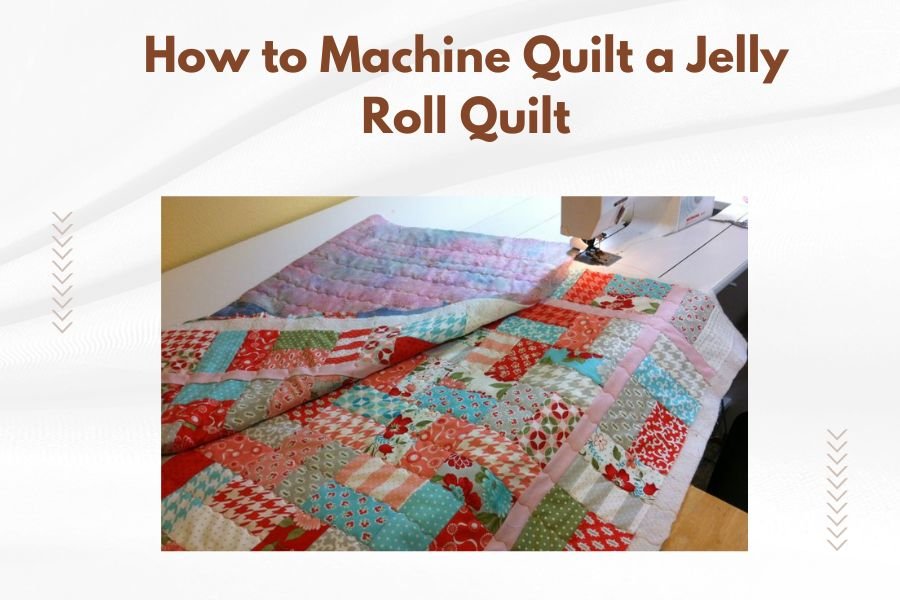 How to Machine Quilt a Jelly Roll Quilt