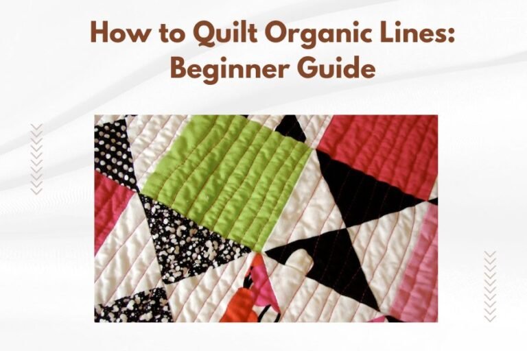 How to Quilt Organic Lines