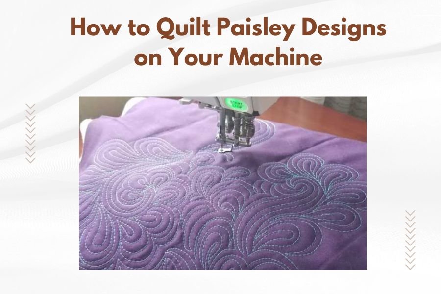 How to Quilt Paisley Designs on Your Machine