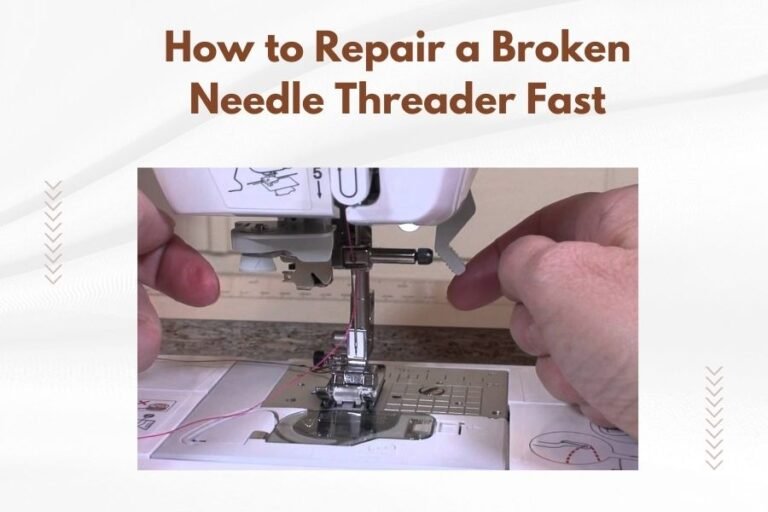 How to Repair a Broken Needle Threader Fast