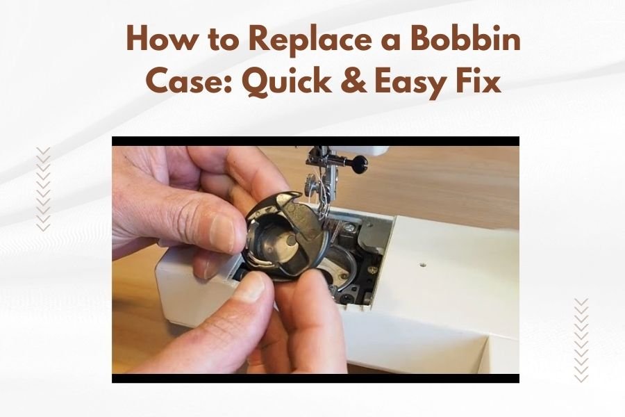 How to Replace a Bobbin Case_ Quick & Easy Fix