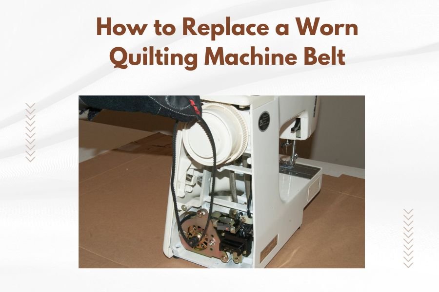 How to Replace a Worn Quilting Machine Belt