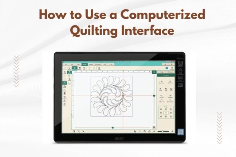 How to Use a Computerized Quilting Interface