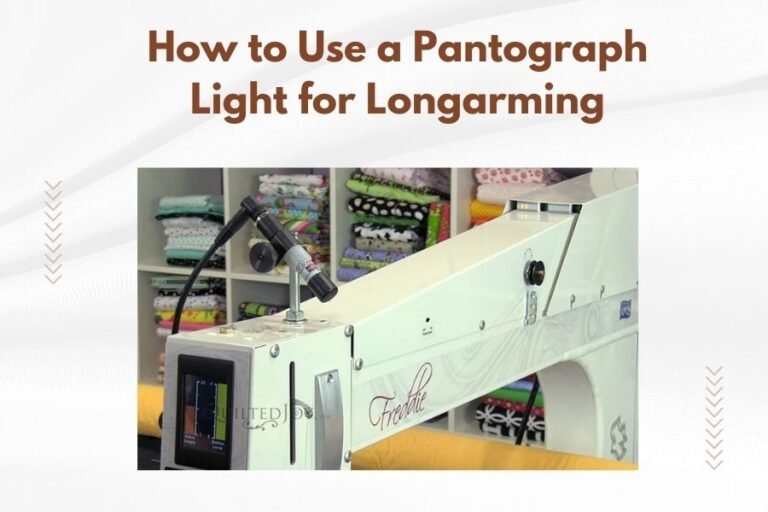 How to Use a Pantograph Light for Longarming