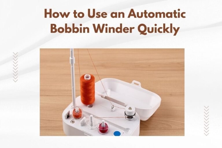 How to Use an Automatic Bobbin Winder Quickly