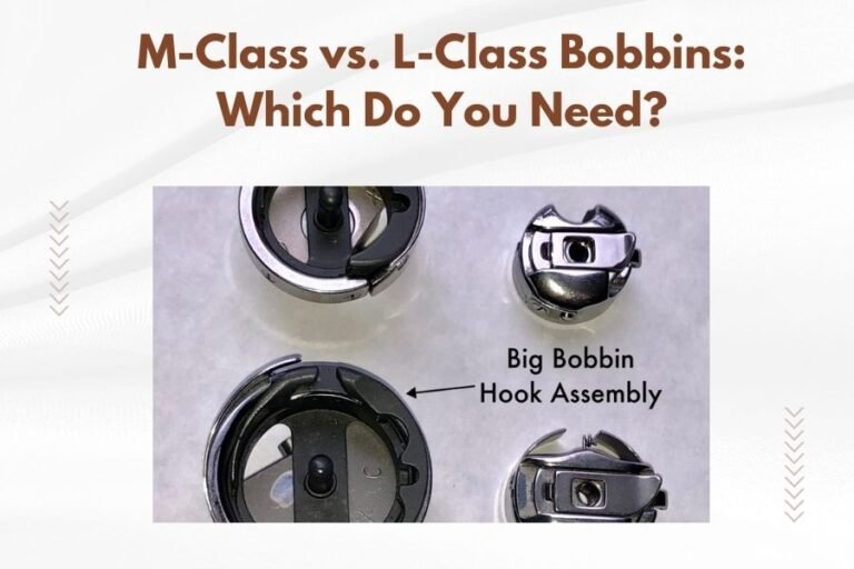 M-Class vs. L-Class Bobbins_ Which Do You Need