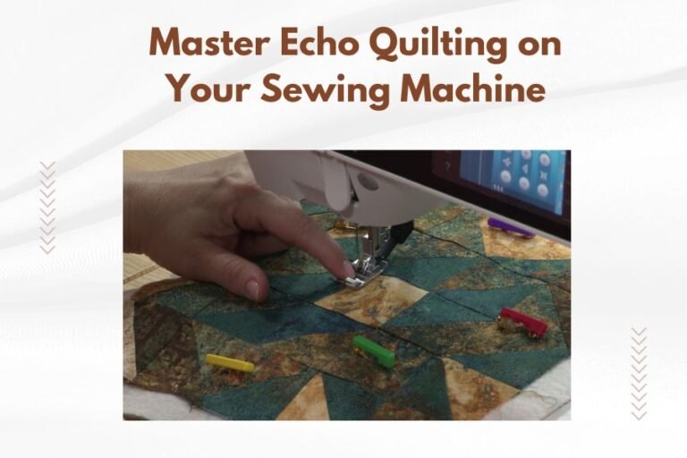Master Echo Quilting on Your Sewing Machine