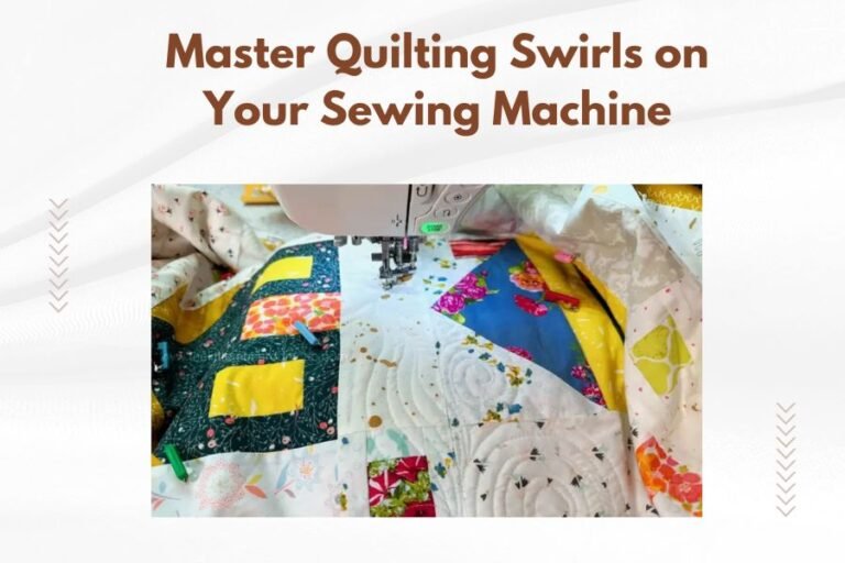 Master Quilting Swirls on Your Sewing Machine