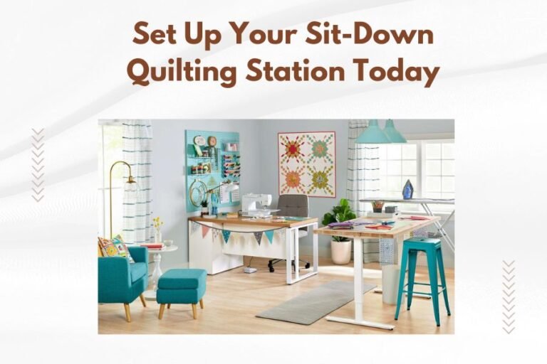 Set Up Your Sit-Down Quilting Station Today
