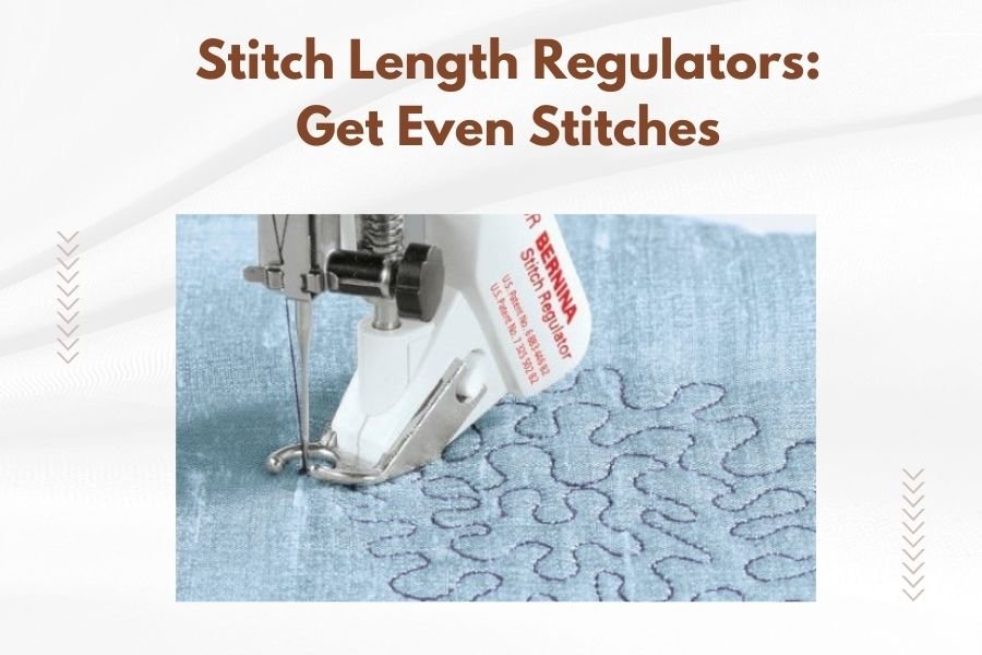 Stitch Length Regulators_ Get Even Stitches