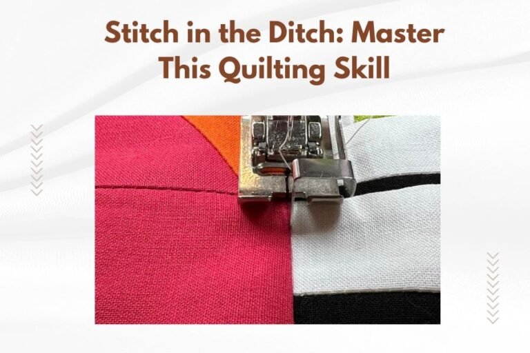 Stitch in the Ditch_ Master This Quilting Skill