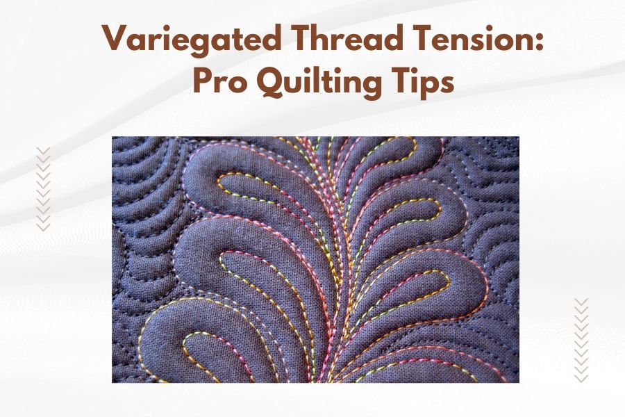 Variegated Thread Tension