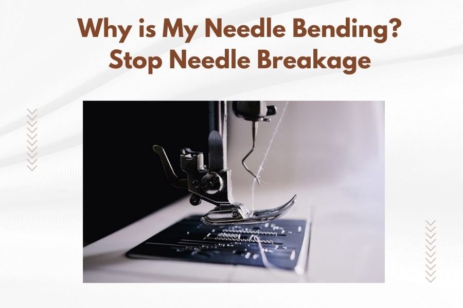 Why is My Needle Bending_ Stop Needle Breakage