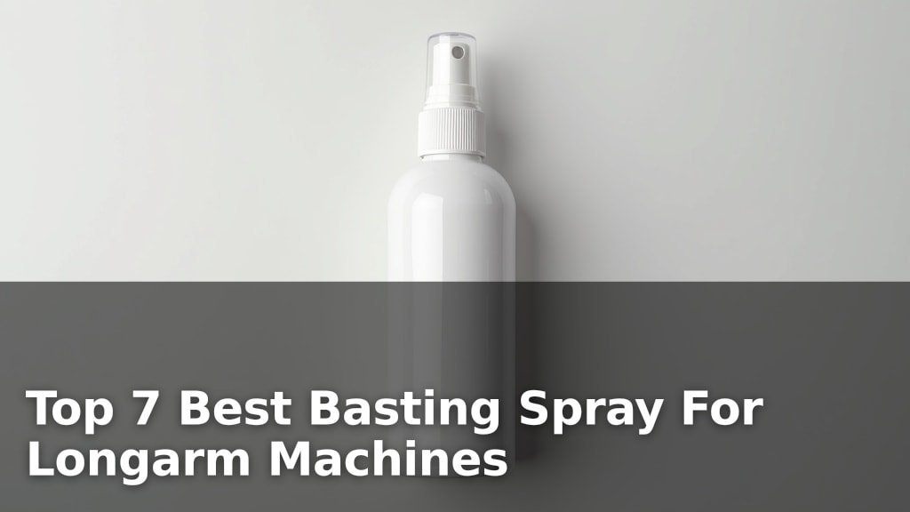 Best Basting Spray For Longarm Machines